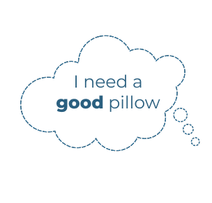 I need a good pillow